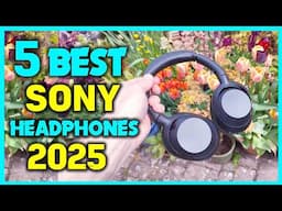 ✅Best Sony Headphones 2025 - Sony Noise Cancelling Headphones