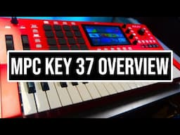 AKAI MPC KEY 37 Introduction and Overview