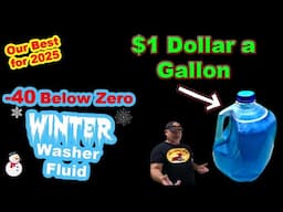 AMAZING!!!   OUR NEW 1 Dollar Per Gallon -40 Below Zero "WINTER"  Windshield Washer Fluid!