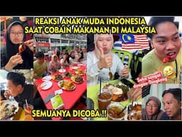 REAKSI ANAK MUDA INDONESIA COBAIN MAKANAN DI MALAYSIA, TERKEJUT DENGAN PELBAGAI MAKANAN MALAYSIA