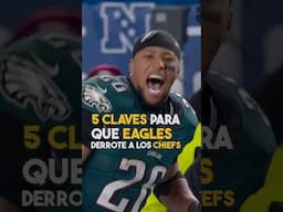 5 Claves para que Philadelphia GANE el Super Bowl 🏆