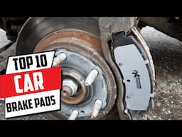 Top 10 Brake Pads for MAXIMUM Vehicle Safety