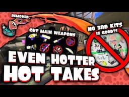 No 3rd Kits Is Good? Main Weapon Cuts? [Splatoon Hot Takes]