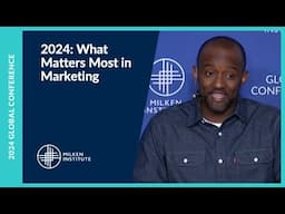 2024: What Matters Most in Marketing | Global Conference 2024