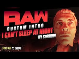 WWE RAW: I Can't Sleep At Night (Custom Intro)