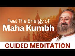 Mahakumbh Meditation With Gurudev | Guided Meditation