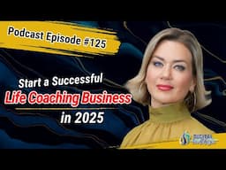 How to Start a Life Coaching Business from Scratch with Katya Dmitrieva