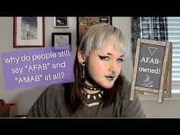 afab & amab are the new gender binary and i hate it