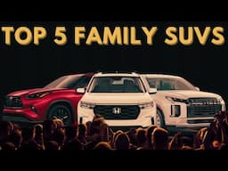 Top 5 Family Road Trip SUV Showdown: 2025 Edition