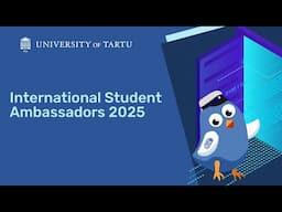 International Student Ambassadors 2025 | University of Tartu