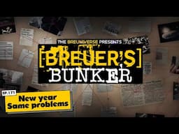 Breuer's Bunker | Episode 171 | The Breuniverse