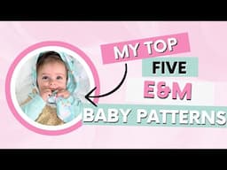 Sewing For A Baby? Here Are My Favorite Ellie And Mac Baby Patterns!