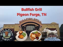 Bullfish Grill - Pigeon Forge, TN