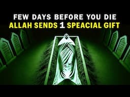 ALLAH PREPARING YOU FOR DEATH (1 BIG SIGN)