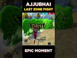 AJJUBHAI LAST ZONE FIGHT | EPIC MOMENT | GARENA FREE FIRE #shorts