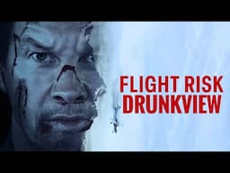 Drunkview: Flight Risk