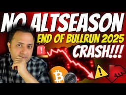 🚨 CRYPTO CRASH - Is it the END of CRYPTO CURRENCY Bull Season in 2025? | Will there be an ALTSEASON?