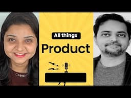 Understanding Product ft. Ujjwal Trivedi, VP Product & Growth @ MoveInSync