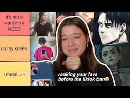 ranking your favorite edits before the tiktok ban😭