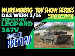 DAS WERK 1/16 GERMAN LEOPARD 2A7V  MAIN BATTLE TANK Plastic Model Kit, Nuremberg Toy Show Preview