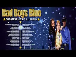 Bad Boys Blue Top Of The Music Hits 2024   Most Popular Hits Playlist