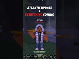 EVERYTHING Coming In The ATLANTIS UPDATE #fisch #roblox #captinttb