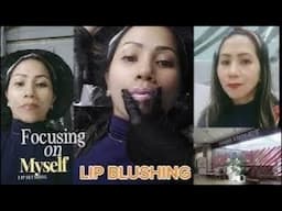 LIP BLUSHING | FOCUSING ON MYSELF DXB LIFE