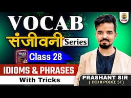 Vocabulary Sanjivini | Class 28 | A to Z Complete Vocabulary | For All Exams | Vocab By Prashant Sir