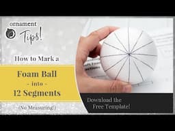 Mark a Foam Ball into 12 Segments for No Sew Ornaments