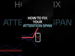 How to Fix Your Attention Span