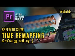 How to Do Time Remapping In Premiere Pro - Tamil | Creative Video Effects | PremierePro Tamil