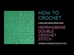 Super Quick Video for Herringbone Double Crochet Stitch