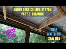 How to waterproof under deck pt 3.  Framing for under deck roof and ceiling