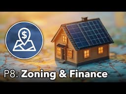 The Off Grid Guide - Part 8 | Zoning & Financing