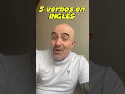 5 verbos en #Ingles con ejemplos que debes saber