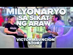 Yumaman Sa Sikat Ng Araw | Victor Asuncion Story