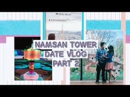 [Indian Korean Couple] Namsan Tower | Date Vlog Part 2