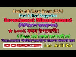 Investment Management | বিনিয়োগ ব্যবস্থাপনা | Final & Short Suggestion -2021 | For Management Dep.