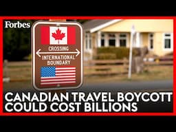 Canadian Travel Boycott Could Cost U.S. $2.1 Billion