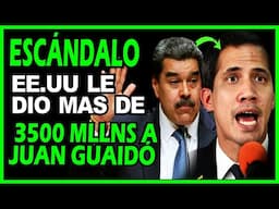 🔴URGENTE! EEUU LE ENTREGÓ A GUAIDÓ MÁS DE 3 MIL QUINIENTOS MILLONES DE DOLARES , ESTÁ DENUNCIADO!