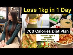 700 CALORIES DIET PLAN FOR WEIGHT LOSS🔥 LOSE 1KG IN 1 DAY 🔥DIET PLAN