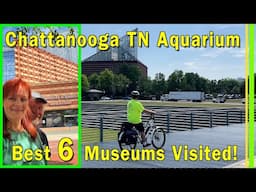 Full-Time RV Travel Life with Sue & Mark-6 AWESOME & FASCINATING Chattanooga TN Museum Tours | EP324