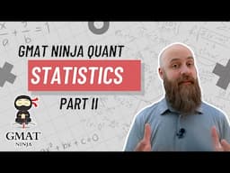 GMAT Ninja Quant Ep 16: Statistics Part II