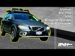 Volvo XC70 V8 Engine Swap - Final Episode