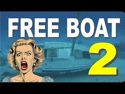 FREE BOAT 2025 E-2 The MOST UNEXPECTED Outcome!