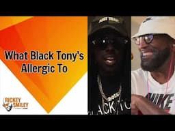 What Black Tony’s Allergic To