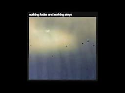 Noah Cote - Nothing Fades and Nothing Stays (Full Album)