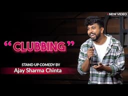 Clubbing - stand up comedy by Ajay Sharma Chinta