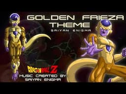 Dragon Ball Z - Golden Frieza Theme (Unofficial)