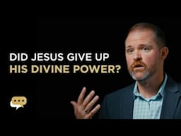 Did Jesus diminish his divine power to become human?